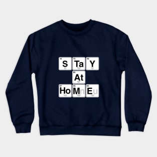 Stay at home Crewneck Sweatshirt